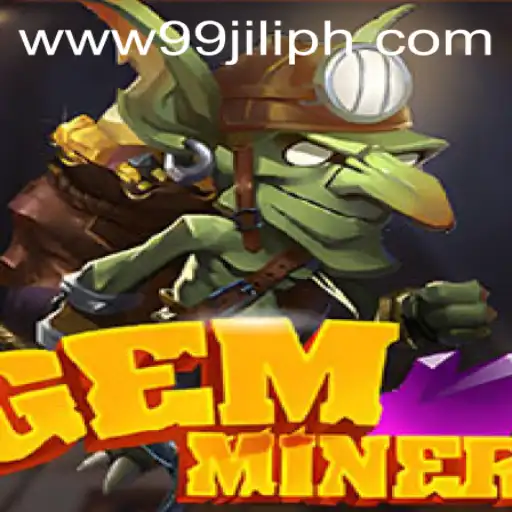 Discover the Exciting World of GemMiner with 99JILI.COM